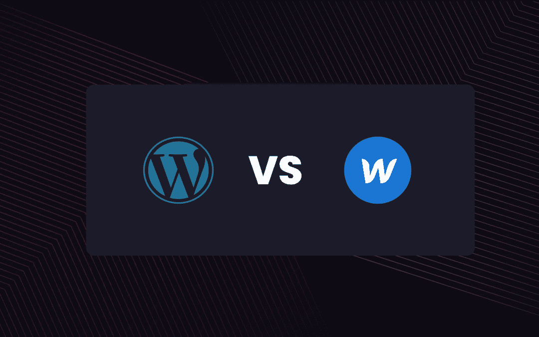 WordPress vs Webflow : Quelle plateforme choisir pour votre projet web ?